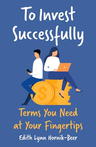 To Invest Successfully: Terms You Need at Your Fingertips von Open Road Integrated Media, Inc.