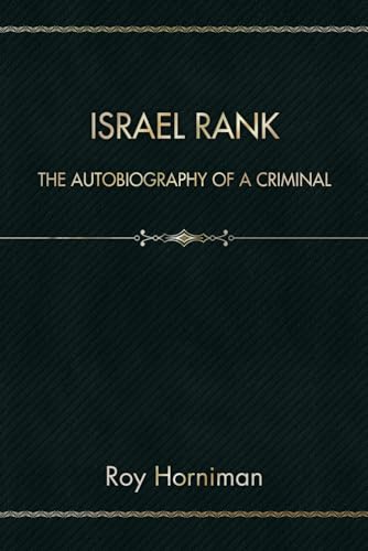 Israel Rank: The Autobiography of a Criminal von Independently published