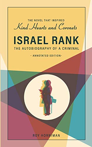 Israel Rank: The Autobiography of a Criminal: Annotated Edition (D'Ascoyne Vintage, Band 2)
