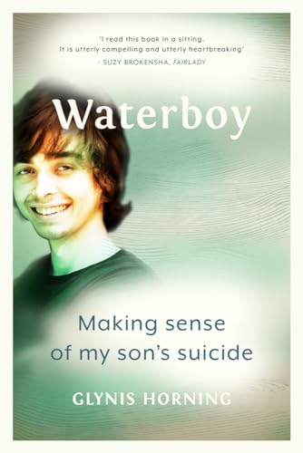 Waterboy: Making sense of my son's suicide von Bookstorm