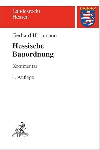 Hessische Bauordnung (HBO): Kommentar (Landesrecht Hessen) von Beck C. H.