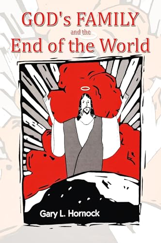 God's Family and The End of The World von Leavitt Peak Press