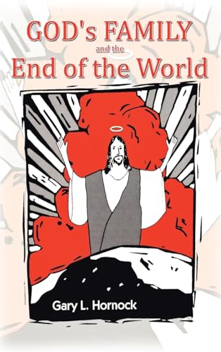 God's Family and the End of the World von Leavitt Peak Press