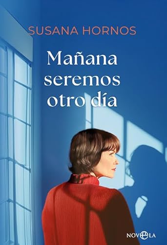 Mañana seremos otro día (Ficción) von LA ESFERA DE LOS LIBROS, S.L.