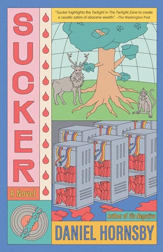 Sucker: A Novel Sucker: A Novel von Knopf Doubleday Publishing Group