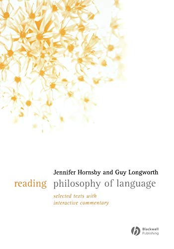 Reading Philosophy of Language: Selected Texts with Interactive Commentary von Wiley-Blackwell