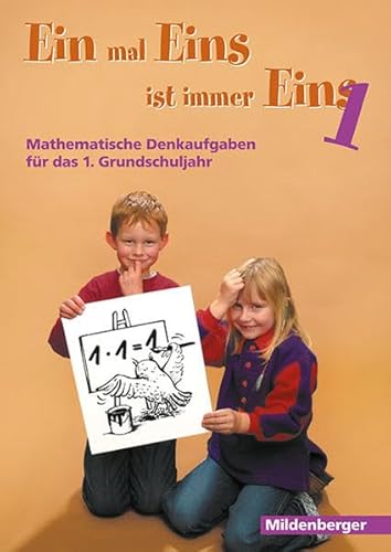 Ein mal Eins ist immer Eins: Textaufgaben für die 1. Klasse