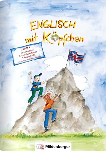 Englisch mit Köpfchen / Englisch mit Köpfchen (3. Schuljahr): Heft 1 – Wortübungen – 3. Grundschulklasse - 1. Englischjahr von Mildenberger Verlag GmbH