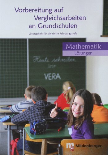 Vorbereitung auf Vergleichsarbeiten an Grundschulen – Mathematik, Lösungsheft (VERA): Lösungsheft für die 3. Jahrgangsstufe