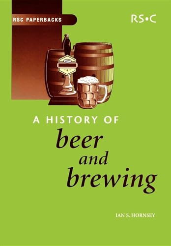 A History of Beer and Brewing (Rsc Paperbacks)