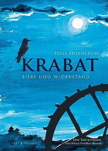 Krabat: Liebe und Widerstand. Eine Interpretation von Otfried Preußlers Roman