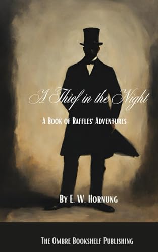A Thief in the Night: A Book of Raffles' Adventures von Independently published