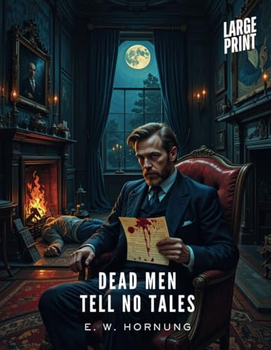 Dead Men Tell No Tales (Annotated) [LARGE PRINT] von Independently published