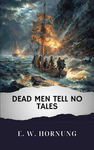 Dead Men Tell No Tales: The Original Classic von Independently published