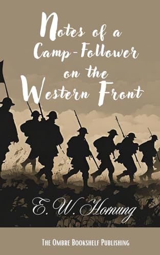 Notes of a Camp-Follower on the Western Front von Independently published