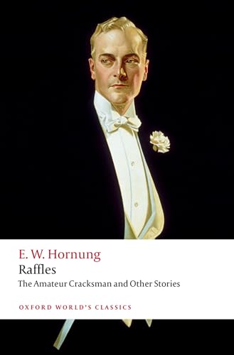Raffles: The Amateur Cracksman (Oxford World's Classics)
