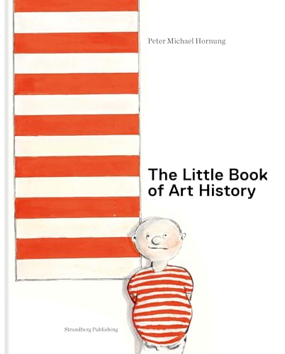 The Little Book of Art History von Strandberg Publishing