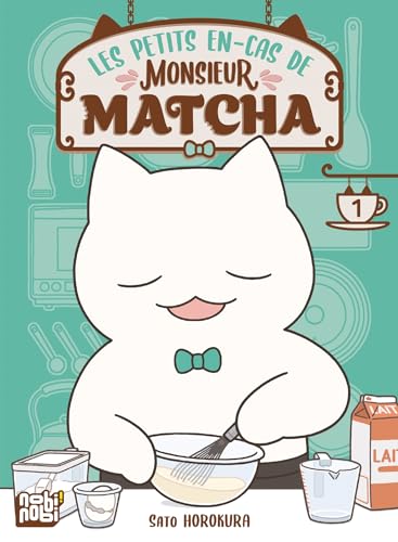 Les petits en-cas de Monsieur Matcha T01: Tome 1