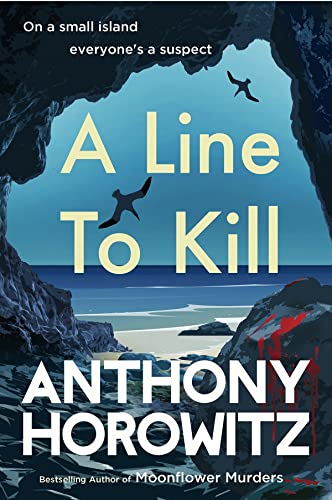A Line to Kill: a locked room mystery from the Sunday Times bestselling author (Hawthorne and Horowitz, 3)