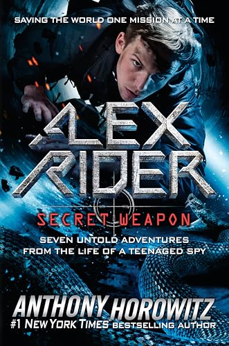 Alex Rider Secret Weapon: Seven Untold Adventures from the Life of a Teenaged Spy von Philomel Books