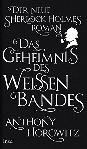 Das Geheimnis des weißen Bandes: Ein Sherlock-Holmes-Roman Das Geheimnis des weißen Bandes: Ein Sherlock-Holmes-Roman