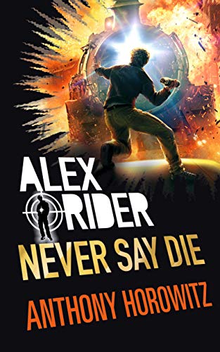 Never Say Die (Alex Rider) von WALKER BOOKS