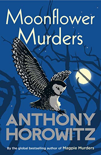 Moonflower Murders: The sequel to major hit BBC series Magpie Murders from the Sunday Times bestselling author (Susan Ryeland series, 2) Moonflower Murders: The sequel to major hit BBC series Magpie Murders from the Sunday Times bestselling author (Susan Ryeland series, 2)