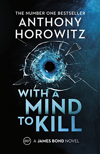 With a Mind to Kill: the action-packed Richard and Judy Book Club Pick (James Bond 007) von Jonathan Cape