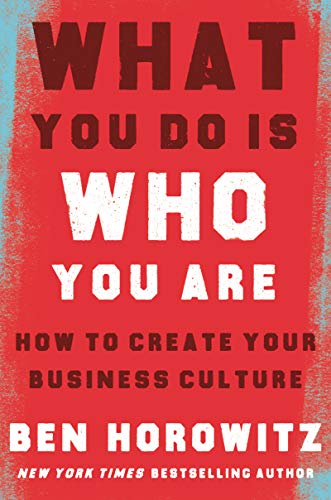 What You Do Is Who You Are: How to Create Your Business Culture What You Do Is Who You Are: How to Create Your Business Culture