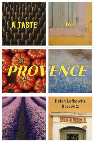 A Taste for Provence (Emersion: Emergent Village resources for communities of faith) von University of Chicago Press