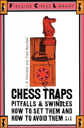 Chess Traps: Pitfalls And Swindles (Fireside Chess Library)