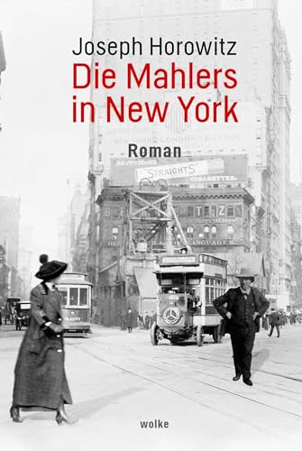 Die Mahlers in New York: Roman von Wolke V.-G.