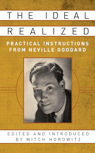 Ideal Realized: Practical Instructions From Neville Goddard von G&D Media