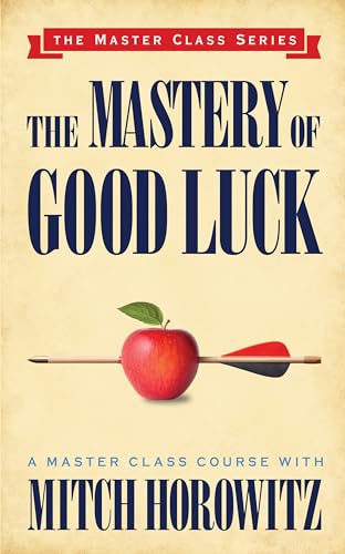 Mastery of Good Luck (Master Class Series) von G&D Media