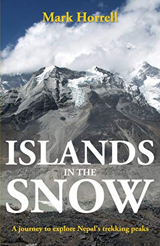 Islands in the Snow: A journey to explore Nepal's trekking peaks (Footsteps on the Mountain Diaries) von Mountain Footsteps Press