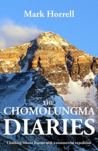 The Chomolungma Diaries: Climbing Mount Everest with a commercial expedition (Footsteps on the Mountain Travel Diaries)