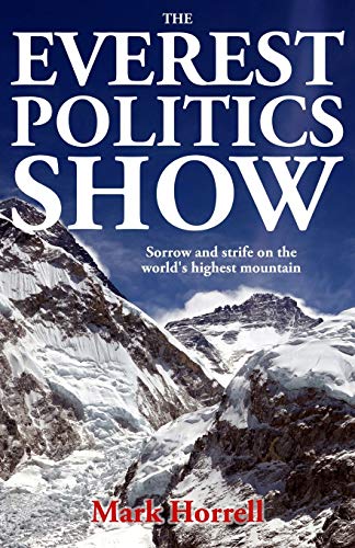 The Everest Politics Show: Sorrow and strife on the world's highest mountain (Footsteps on the Mountain Diaries) von Mountain Footsteps Press