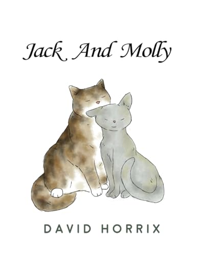 Jack And Molly: A Love Story (Jack The Village Cat)