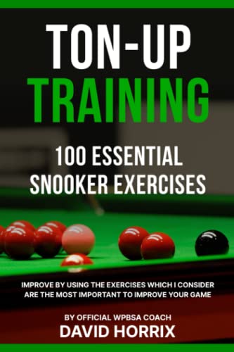 Ton-Up Training: 100 Essential Snooker Exercises von Independently published