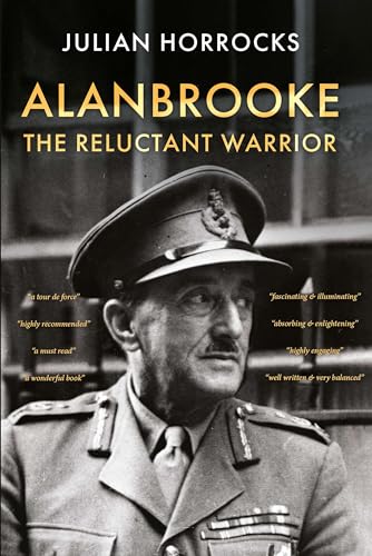 Alanbrooke The Reluctant Warrior von Matador