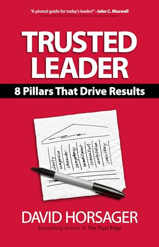 Trusted Leader: 8 Pillars That Drive Results von Berrett-Koehler