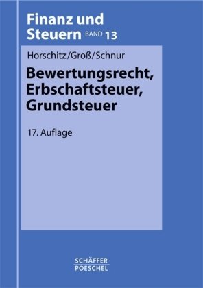 Bewertungsrecht, Grundsteuer, Erbschaft- und Schenkungsteuer