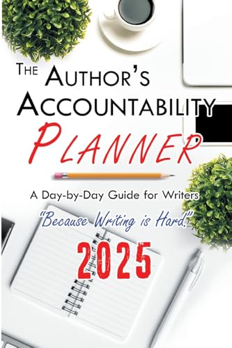 The Author's Accountability Planner 2025: A Day-to-Day Guide for Writers von Accomplishing Innovation Press