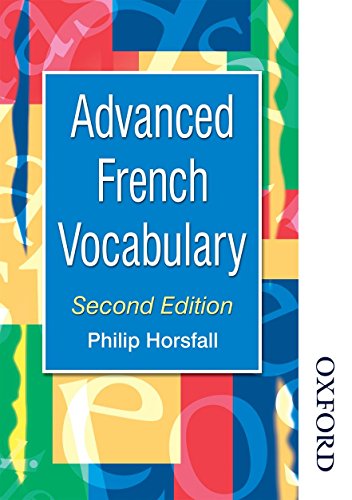 ADVANCED FRENCH VOCABULARY 2ND EDN (Advanced Vocabulary) von Oxford University Press