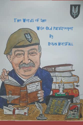 The Words of the Wise Old Paratrooper. von Independently published
