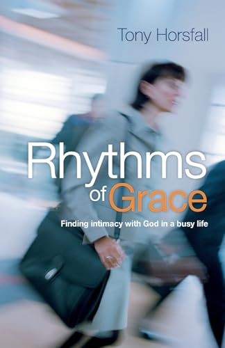 Rhythms of Grace: Finding intimacy with God in a busy life von imusti