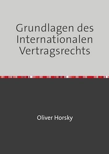 Grundlagen des Internationalen Vertragsrechts
