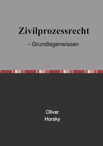Zivilprozessrecht – Grundlagenwissen