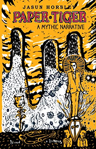 Paper Tiger: A Mythic Narrative von CreateSpace Independent Publishing Platform