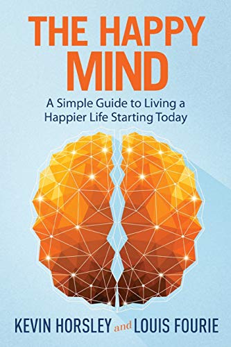 The Happy Mind: A Simple Guide to Living a Happier Life Starting Today von Tck Publishing